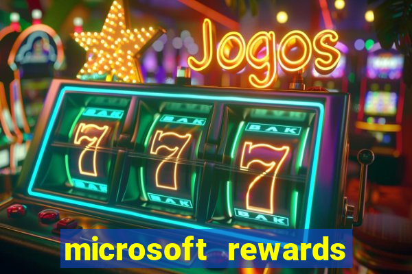 microsoft rewards ganhe recompensas